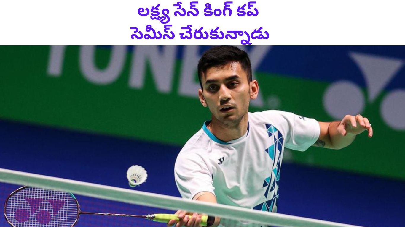 Lakshya Sen enters King Cup Semis